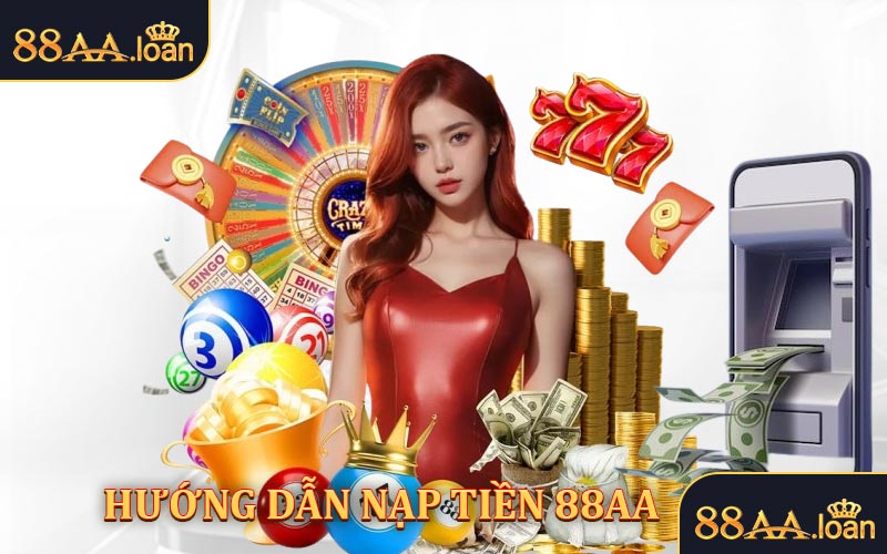 Hướng dẫn nạp tiền 88aa